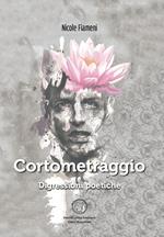 Cortometraggio. Digressioni poetiche