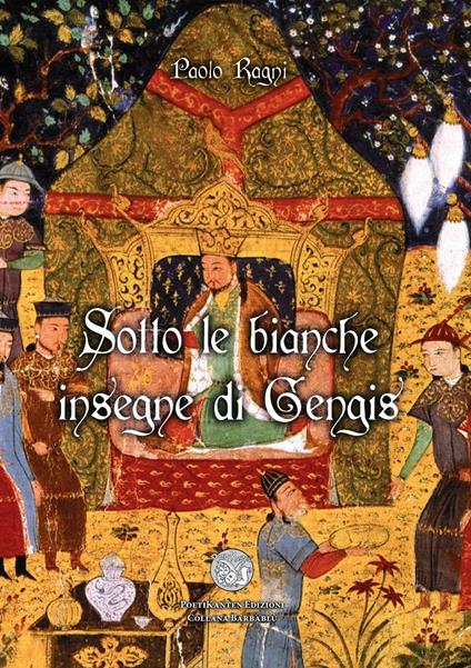 Sotto le bianche insegne di Gengis - Paolo Ragni - copertina