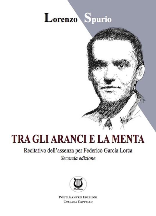 Lorenzo Spurio, un fervido interprete di Federico García Lorca - di Giovanni Caravaggi