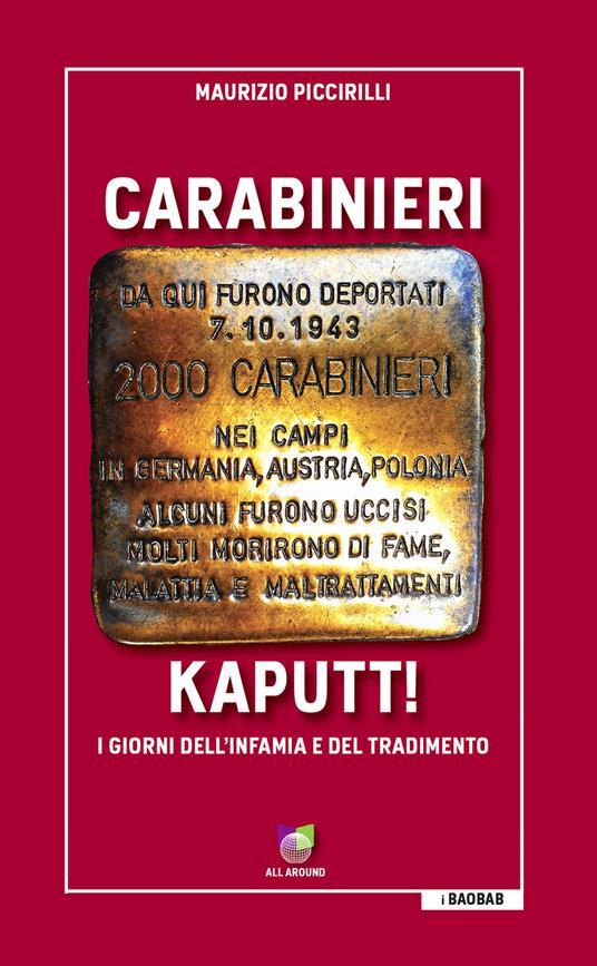 Carabinieri Kaputt!. I giorni dell'infamia e del tradimento - Maurizio Piccirilli - copertina