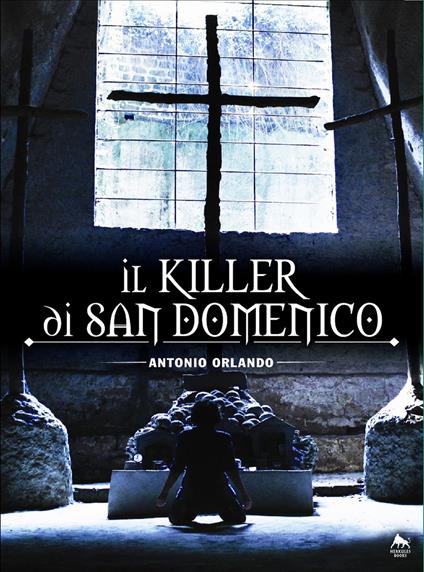 Il killer di San Domenico - Antonio Orlando - copertina