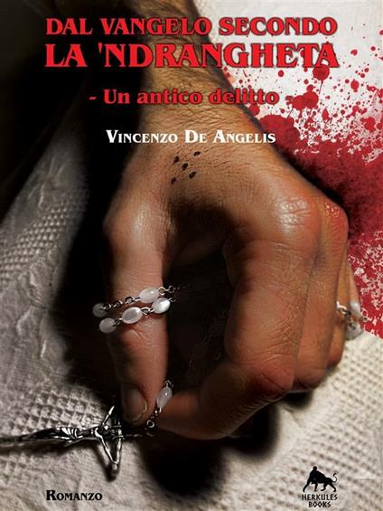 Dal vangelo secondo la 'ndrangheta. Un antico delitto - Vincenzo De Angelis - ebook