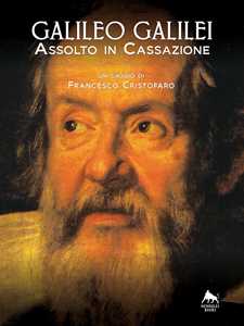 Galileo Galilei. Assolto in Cassazione