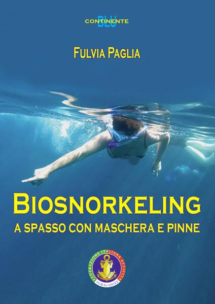 Biosnorkeling. A spasso con maschera e pinne - Fulvia Paglia - copertina