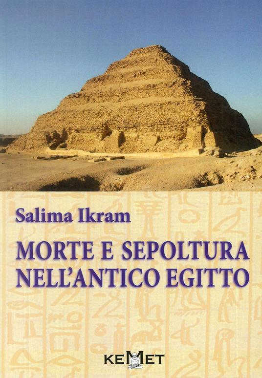 Morte e sepoltura nell'antico Egitto - Salima Ikram - copertina