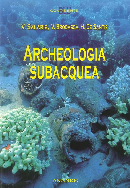 Archeologia subacquea - Valeria Salaris,Valentina Brodasca,Henry De Santis - copertina