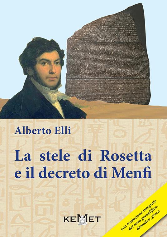 La stele di Rosetta e il decreto di Menfi - Alberto Elli - copertina