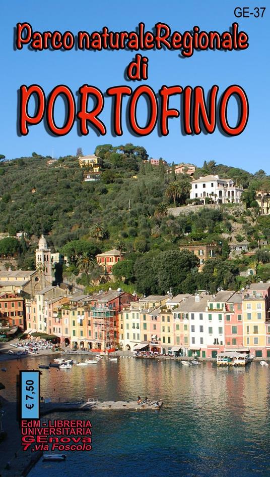 Parco naturale regionale di Portofino. Passeggiate tra gli uliveti. Carta dei sentieri 1:25.000 - Stefano Tarantino - copertina