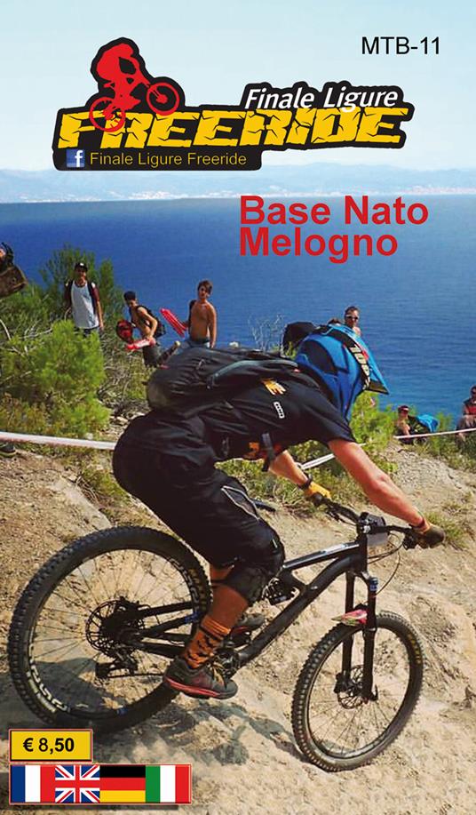 MTB-11 Finale ligure freeride: base Nato Melogno 1:17.000. Ediz. italiana, inglese, francese e tedesca - Stefano Tarantino - copertina