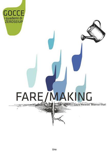 Fare-Making. Ediz. bilingue - Laura Malavasi - copertina