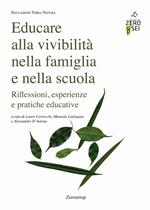 Educare alla vivibilità nella famiglia e nella scuola. Riflessioni, esperienze e pratiche educative