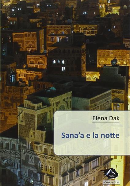 Sana'a e la notte - Elena Dak - copertina