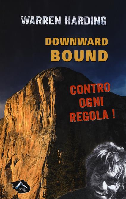 Downward bound. Contro ogni regola - Warren Harding - copertina