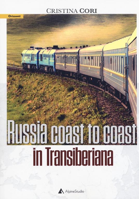 Russia coast to coast in transiberiana - Cristina Cori - copertina