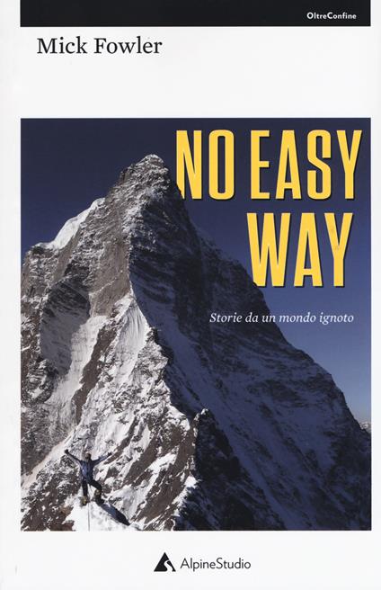 No easy way. Storie da un mondo ignoto - Mick Fowler - copertina