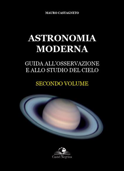 Astronomia moderna. Vol. 2 - Mauro Castagneto - copertina
