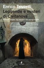 Leggende e misteri di Civitanova. Fantasmi, streghe, lupi mannari e altri paurosi incontri