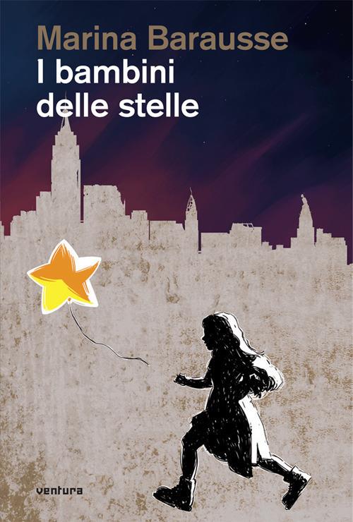 I bambini delle stelle - Marina Barausse - copertina