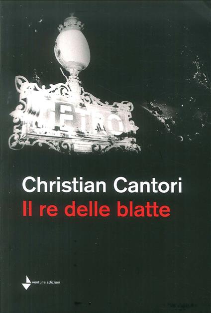 Il re delle blatte - Christian Cantori - copertina