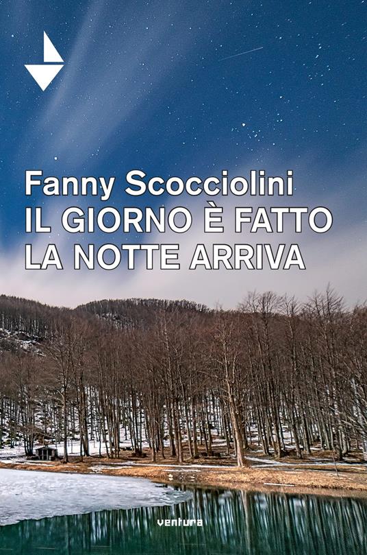 Il giorno è fatto la notte arriva - Fanny Scocciolini - copertina