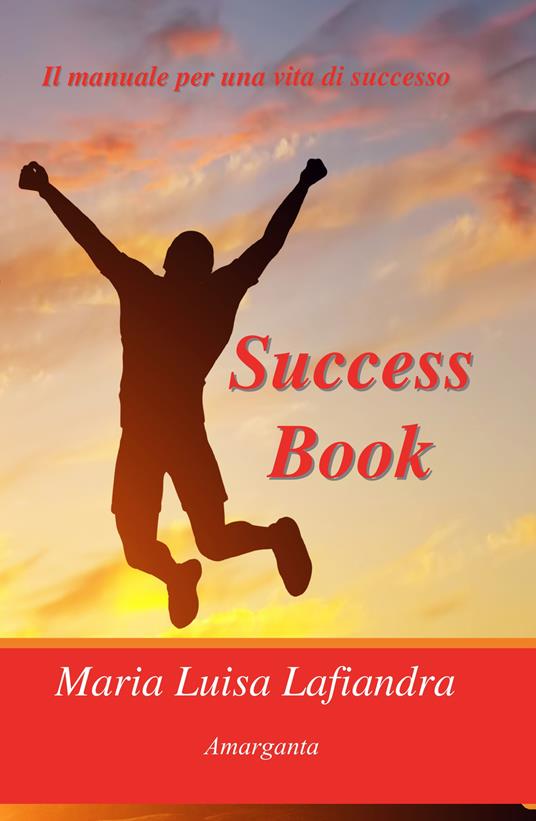Success book. Ediz. italiana - Maria Luisa Lafiandra - copertina