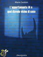 L' appartamento 14 e quel diavolo vicino di casa