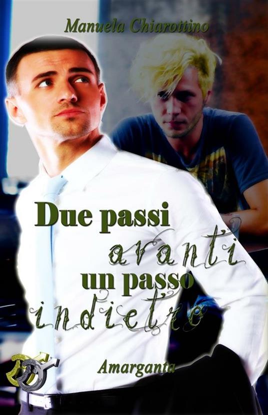 Due passi avanti un passo indietro - Manuela Chiarottino - ebook