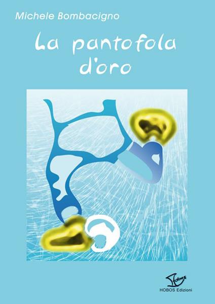 La pantofola d'oro - Michele Bombacigno - copertina