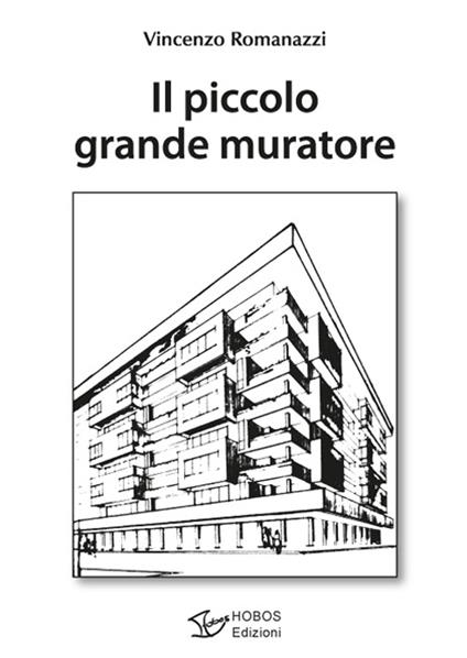 Il piccolo grande muratore - Vincenzo Romanazzi - copertina
