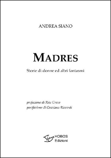 Madres. Storie di donne ed altri fantasmi - Andrea Siano - copertina