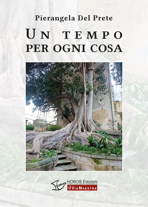 Un tempo per ogni cosa - Pierangela Del Prete - copertina