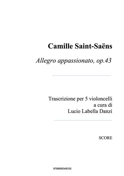 Allegro appassionato, op.43. Trascrizione per 5 violoncelli a cura di Lucio Labella Danzi - Camille Saint-Saëns,Lucio Labella Danzi - copertina