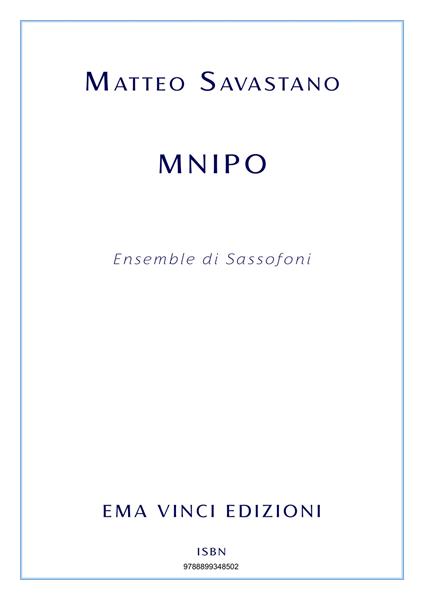 Mnipo. Per ensamble di sassofoni. Spartito - Matteo Savastano - ebook