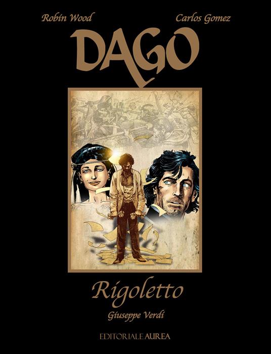 Rigoletto. Giuseppe Verdi. Dago - Robin Wood,Carlos E. Gomez - copertina