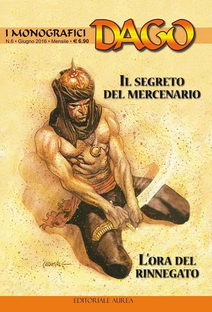I monografici Dago. Vol. 6: Il segreto del mercenario-L'ora del rinnegato - Robin Wood - copertina