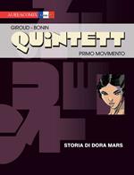 Primo movimento: storia di Dora Mars. Quintett. Vol. 1