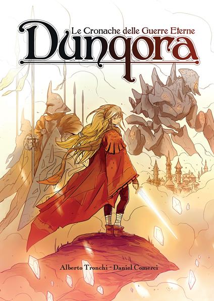 Dunqora. Le Cronache delle Guerre Eterne - Alberto Tronchi - copertina