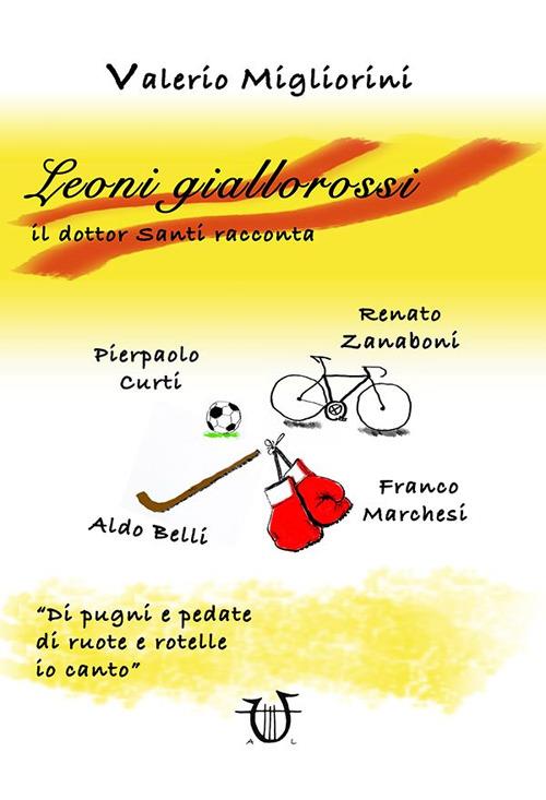 Leoni giallorossi - Valerio Migliorini - copertina