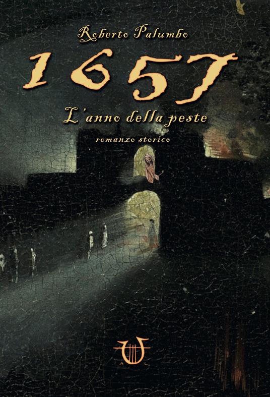 1657. L'anno della peste - Roberto Palumbo - copertina