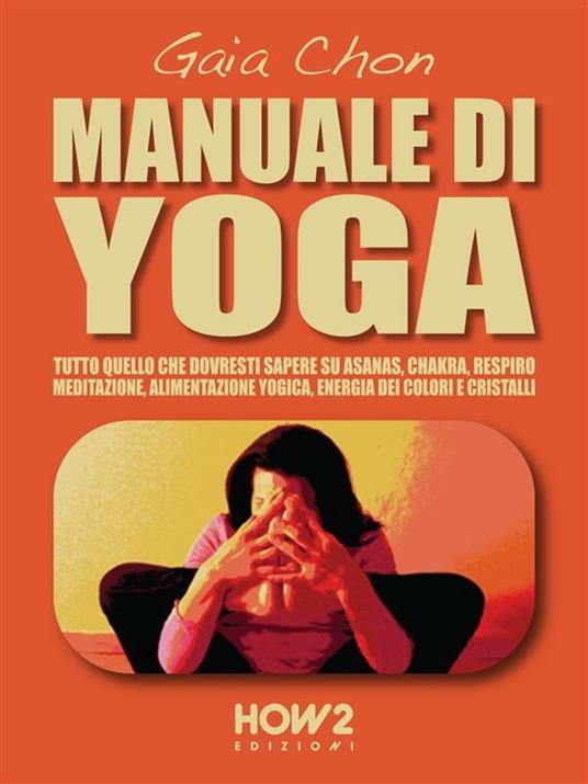 Manuale di yoga - Gaia Chon - ebook