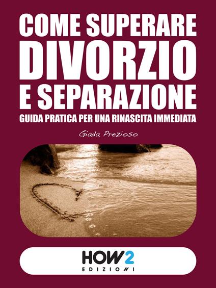 Come superare divorzio e separazione - Giada Prezioso - copertina