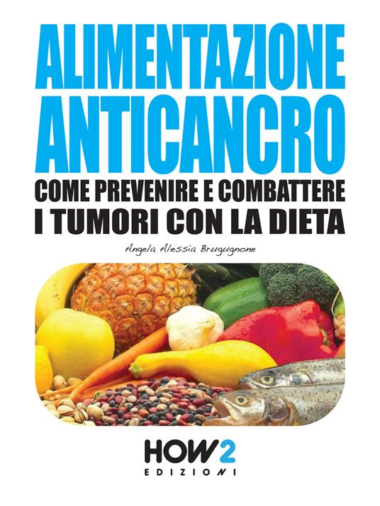 Alimentazione anticancro - Angela Alessia Brugugnone - copertina