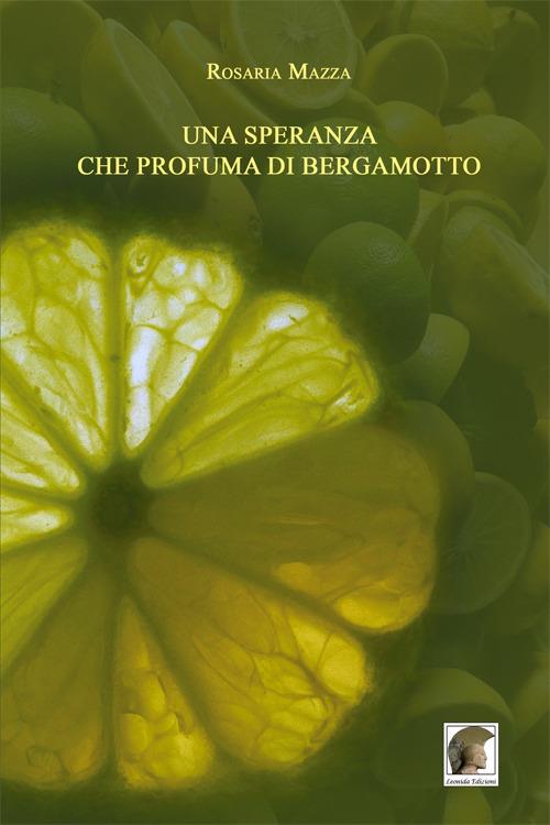 Una speranza che profuma di bergamotto - Pasquale Allegro - copertina