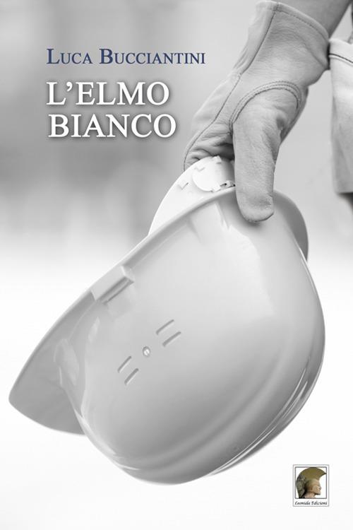 L'elmo bianco - Luca Bucciantini - copertina