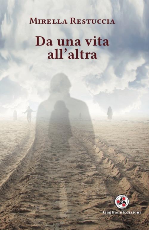 Da una vita all'altra - Mirella Restuccia - copertina