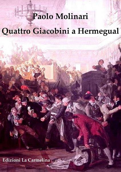 Quattro giacobini a Hermegual - Paolo Molinari - copertina