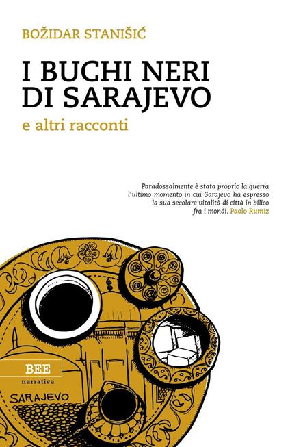 I buchi neri di Sarajevo e altri racconti - Bozidar Stanisic - copertina