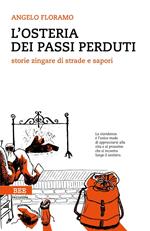 L'osteria dei passi perduti. Storie zingare di strade e sapori