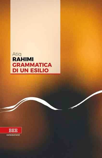 Grammatica di un esilio - Atiq Rahimi - copertina