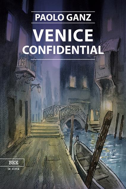 Venice confidential - Paolo Ganz - copertina